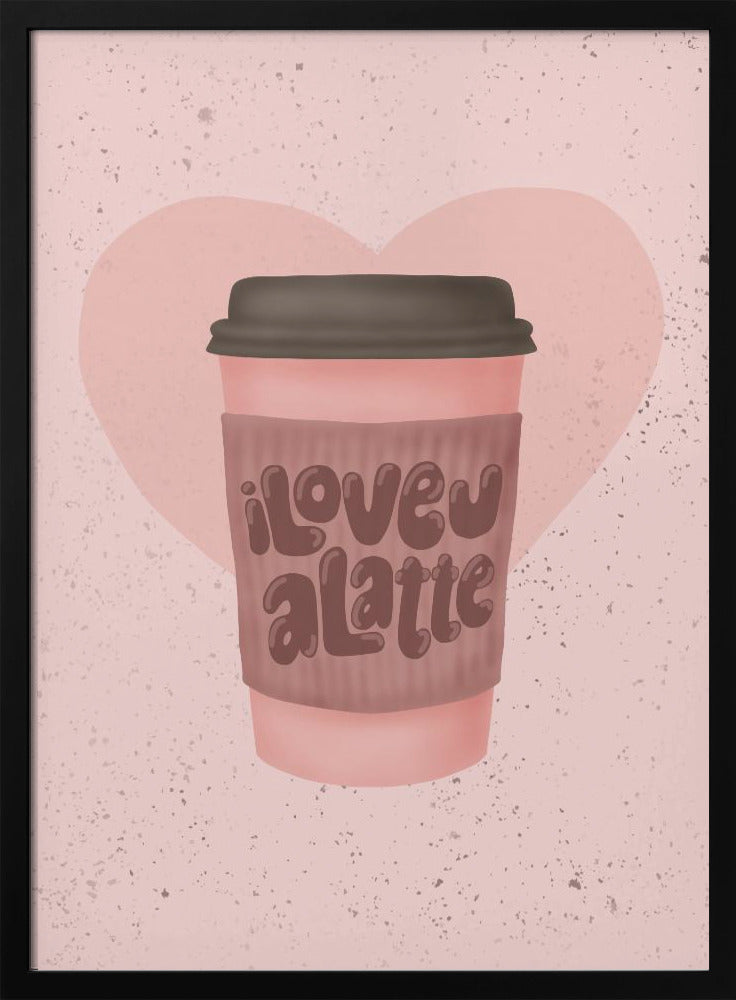 Love you a Latte | Poster