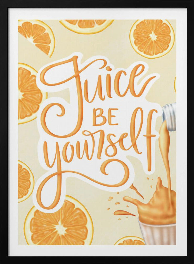 Juice be Yourself | Poster