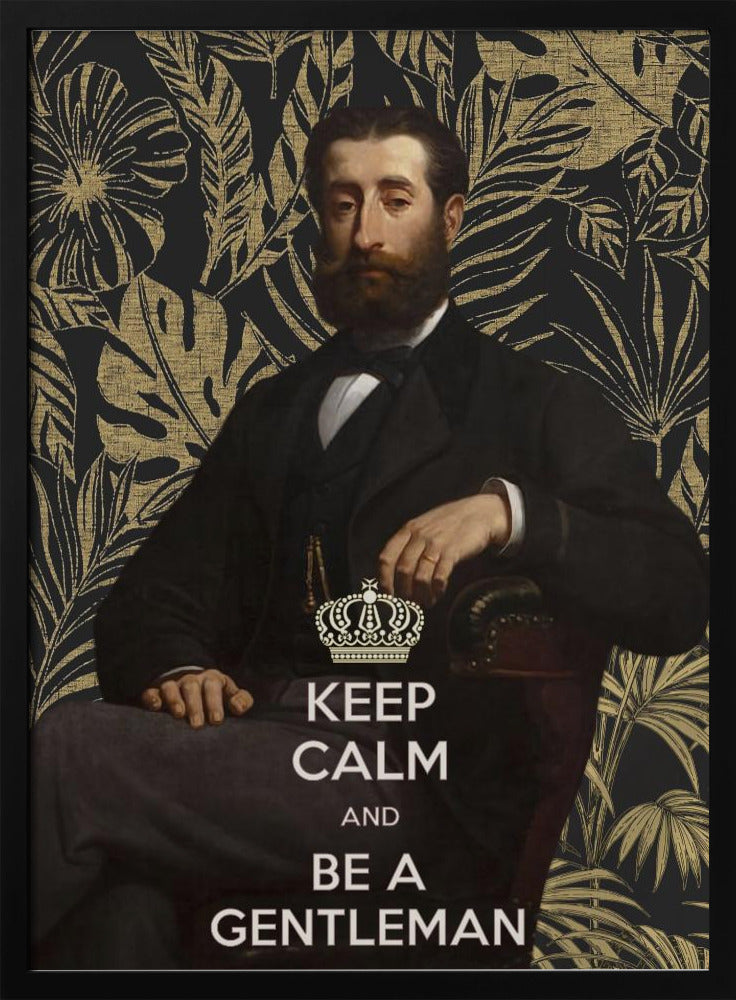 Keep Calm and Be a Gentleman | Poster