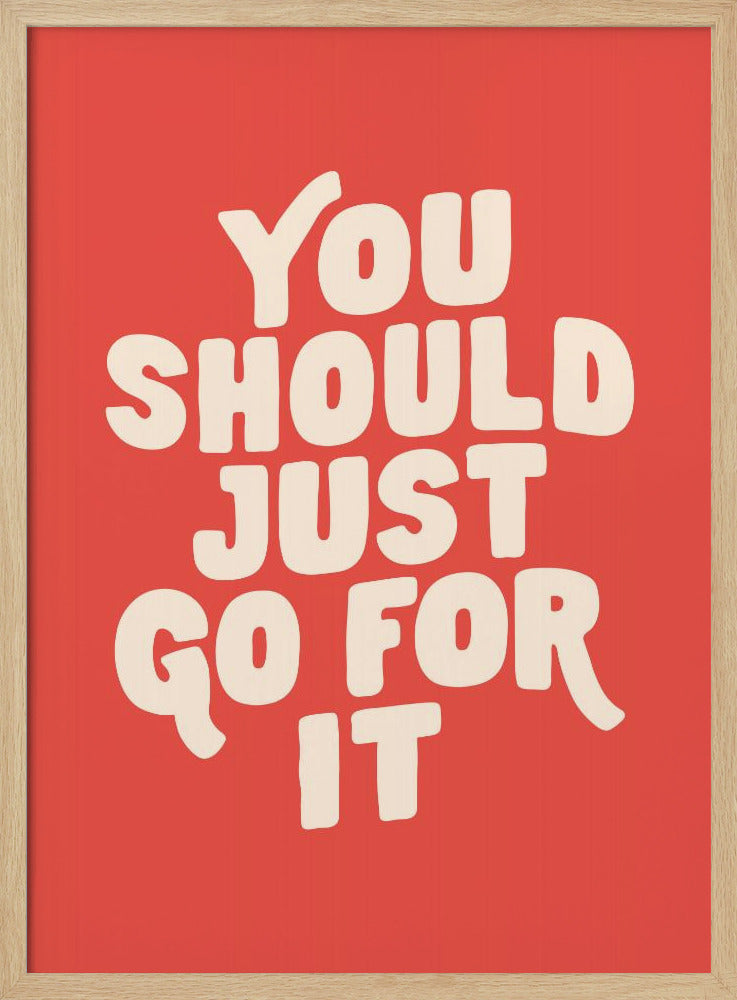 You Should Just Go for It Ed5248 | Poster