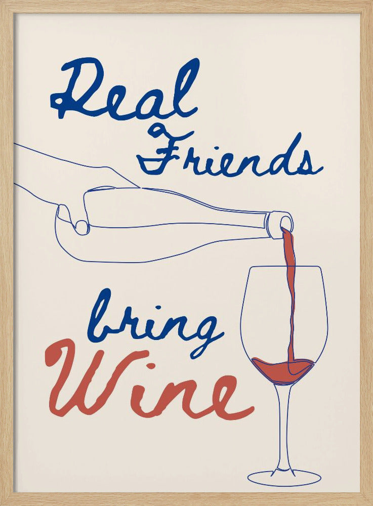 Real friends bring wine | Poster
