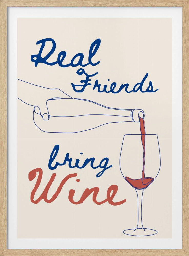 Real friends bring wine | Poster
