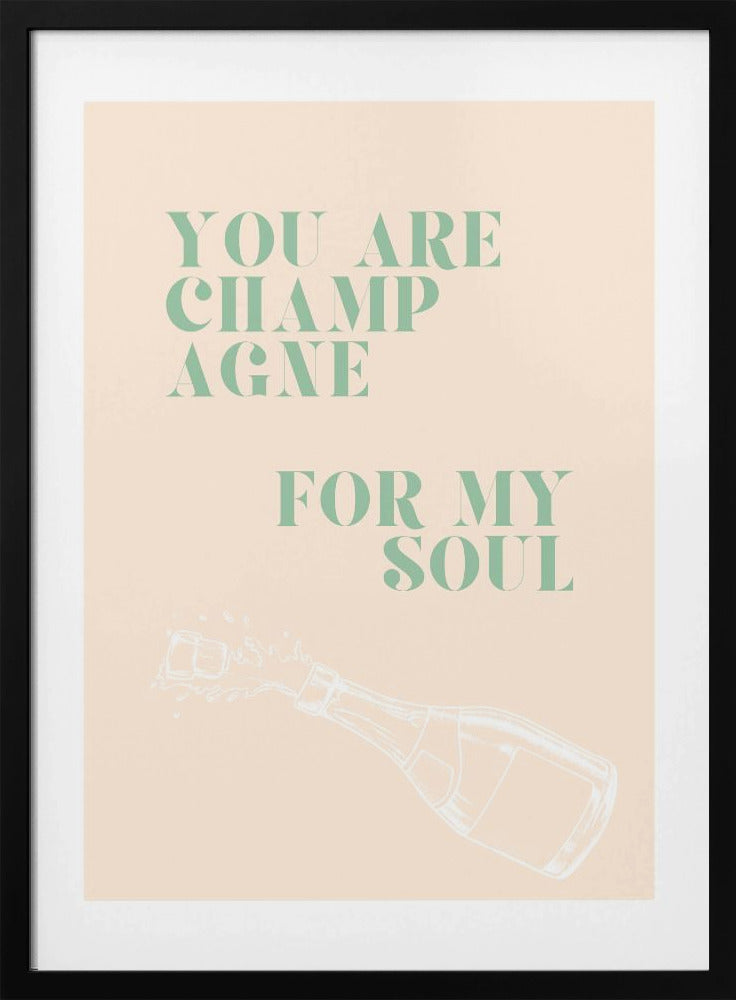 Champagne for my soul | Poster