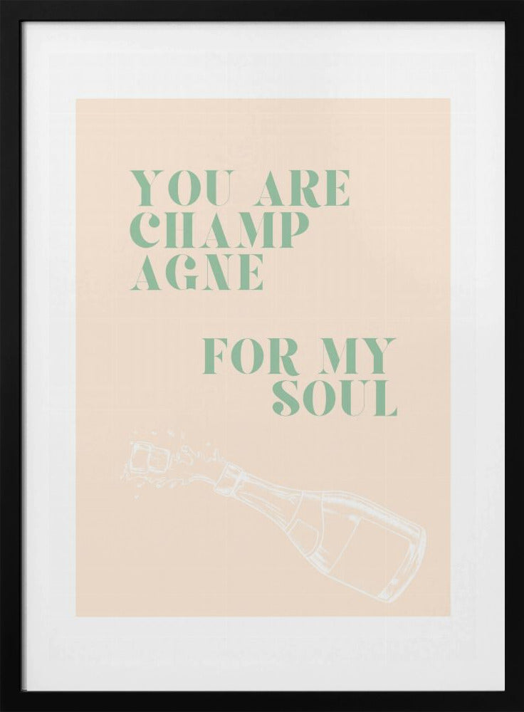 Champagne for my soul | Poster
