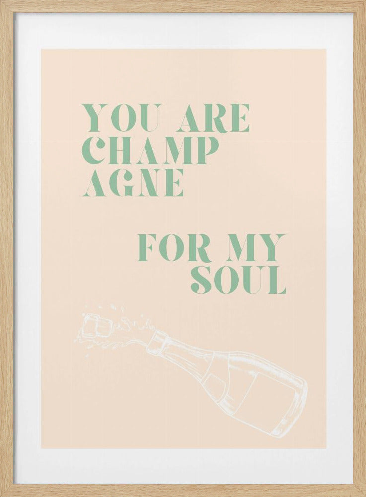 Champagne for my soul | Poster