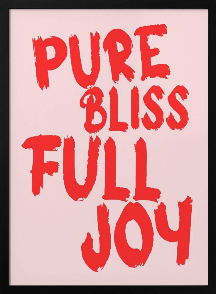 Pure bliss, full joy | Poster