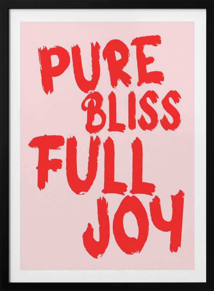 Pure bliss, full joy | Poster
