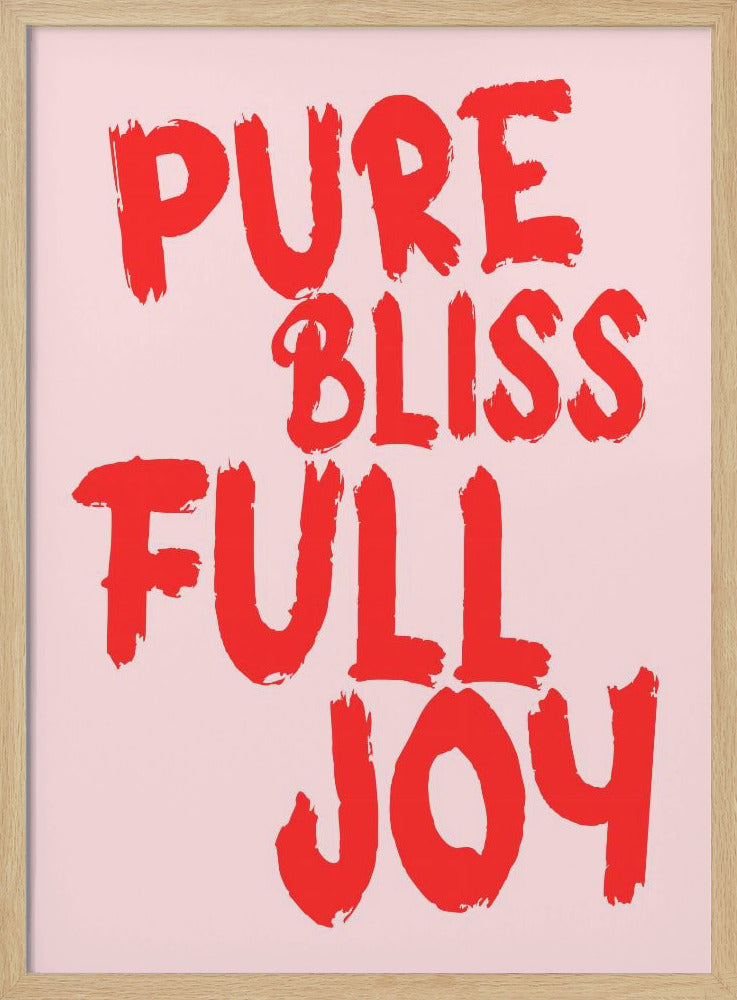 Pure bliss, full joy | Poster
