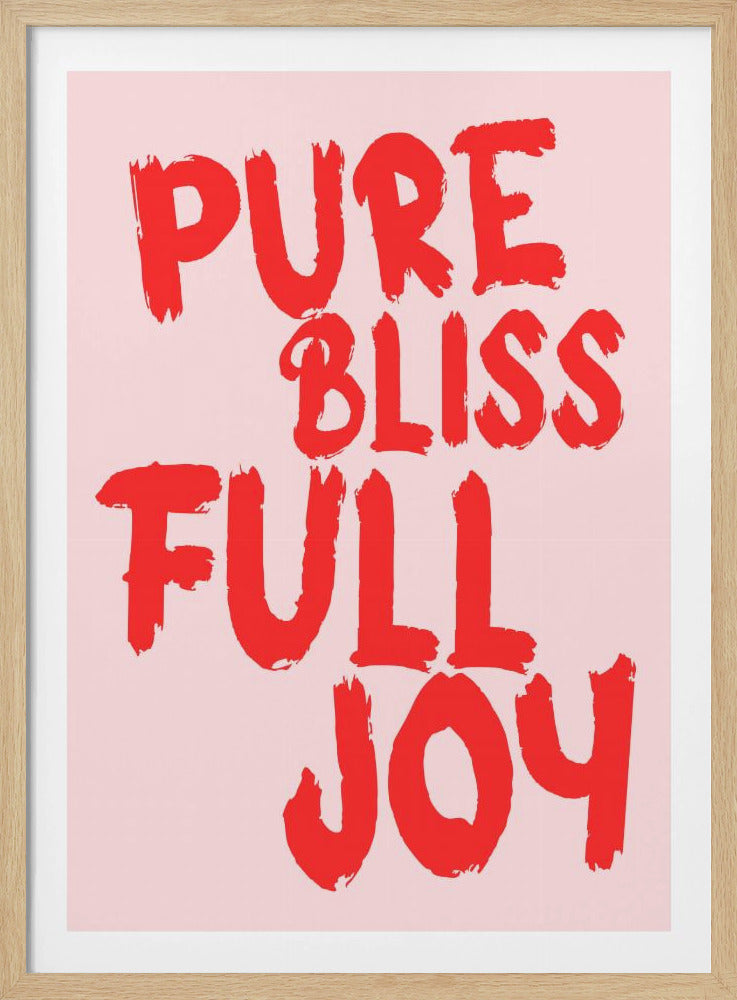Pure bliss, full joy | Poster