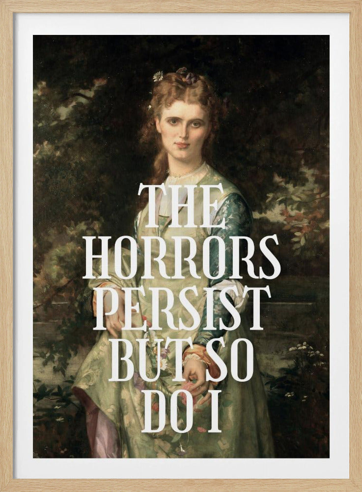 The horrors persist but so do I | Poster