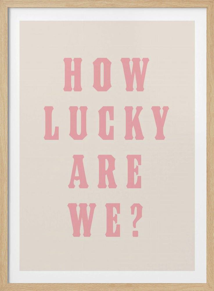 How Lucky Are We? | Poster