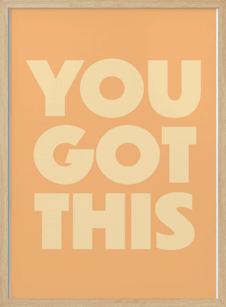 you got this | Poster