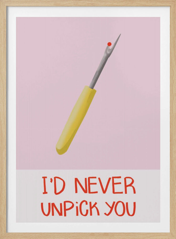 I'd never unpick you | Poster
