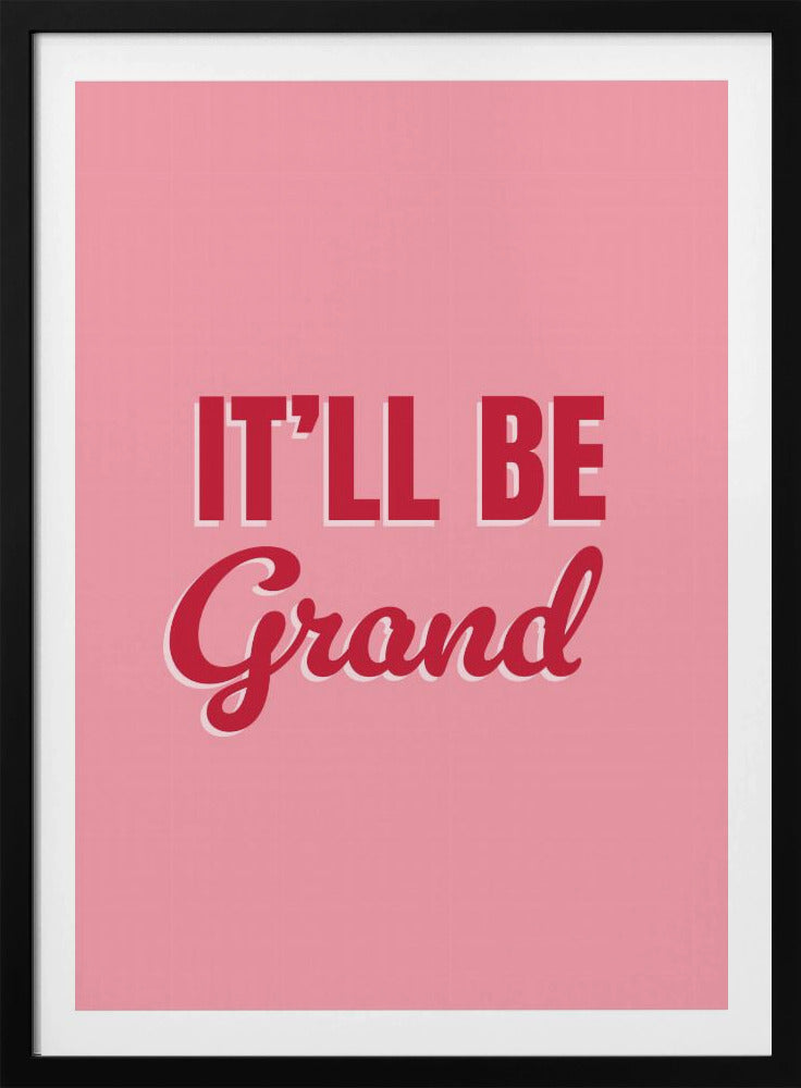 It'll Be Grand | Poster