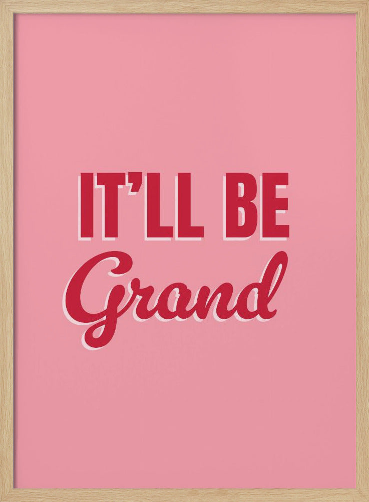 It'll Be Grand | Poster
