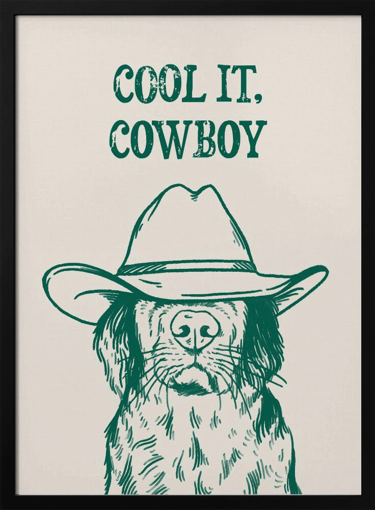 Cool it Cowboy Green | Poster
