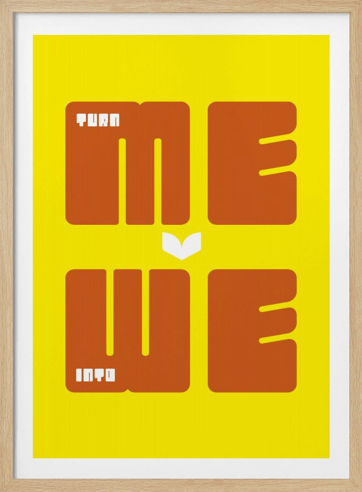 Turn Me Into We | Poster