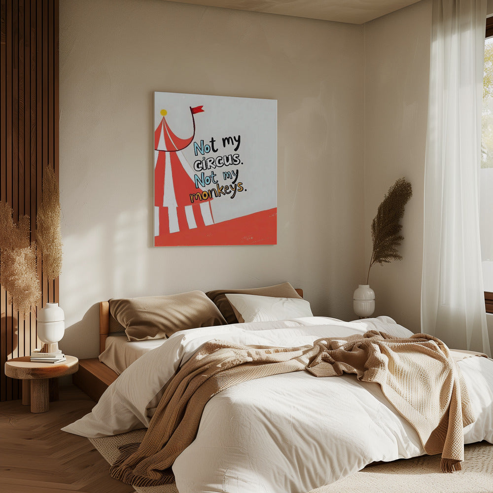 Not My Circus | Canvas