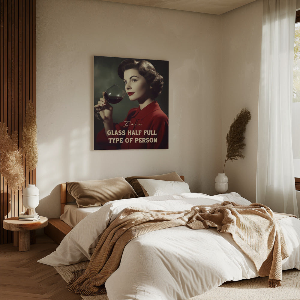 I'm a glass half full type of person | Canvas