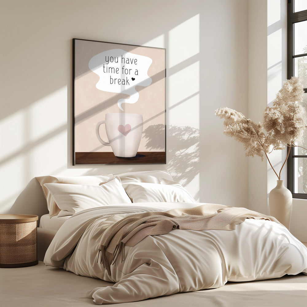 You Have Time for a Break | Poster