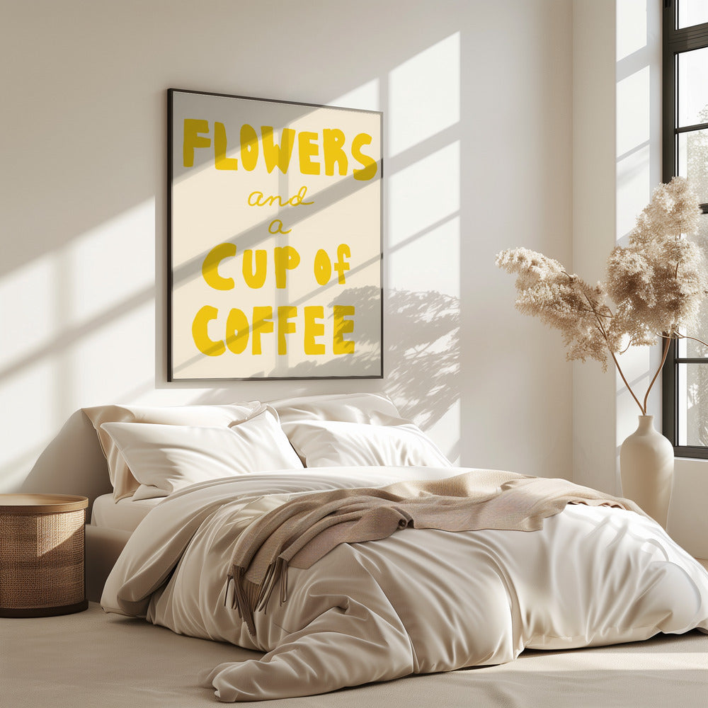 Flowers and a Cup of Coffee | Poster