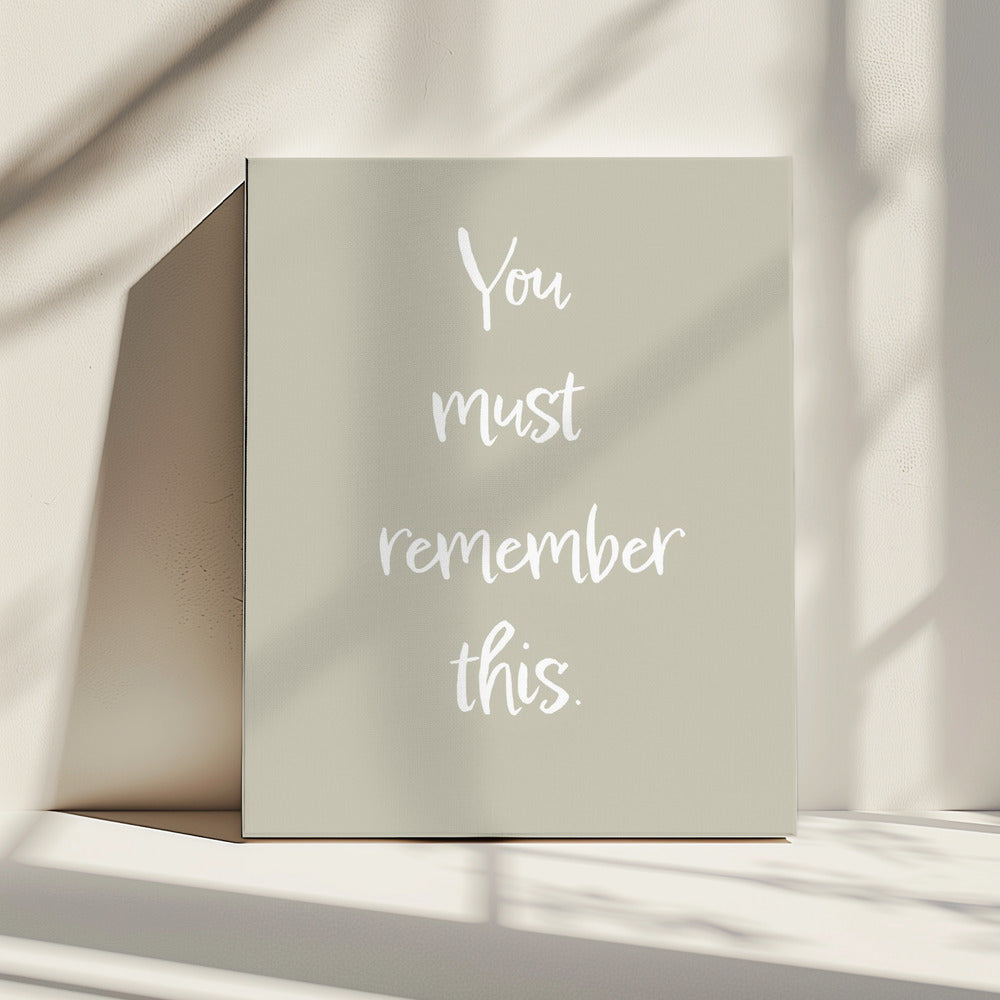 You must remember this | Canvas
