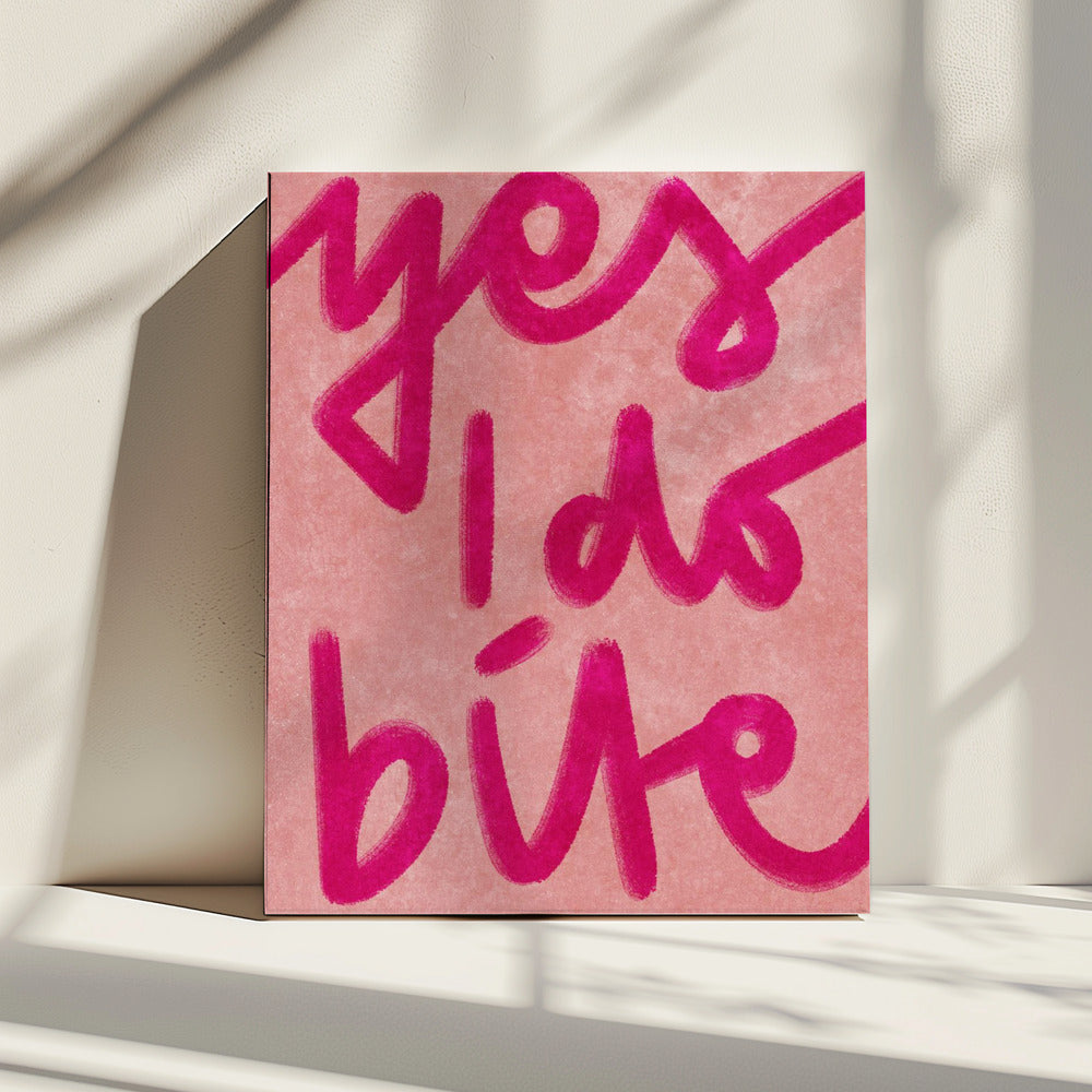 Yes I do bite | Canvas