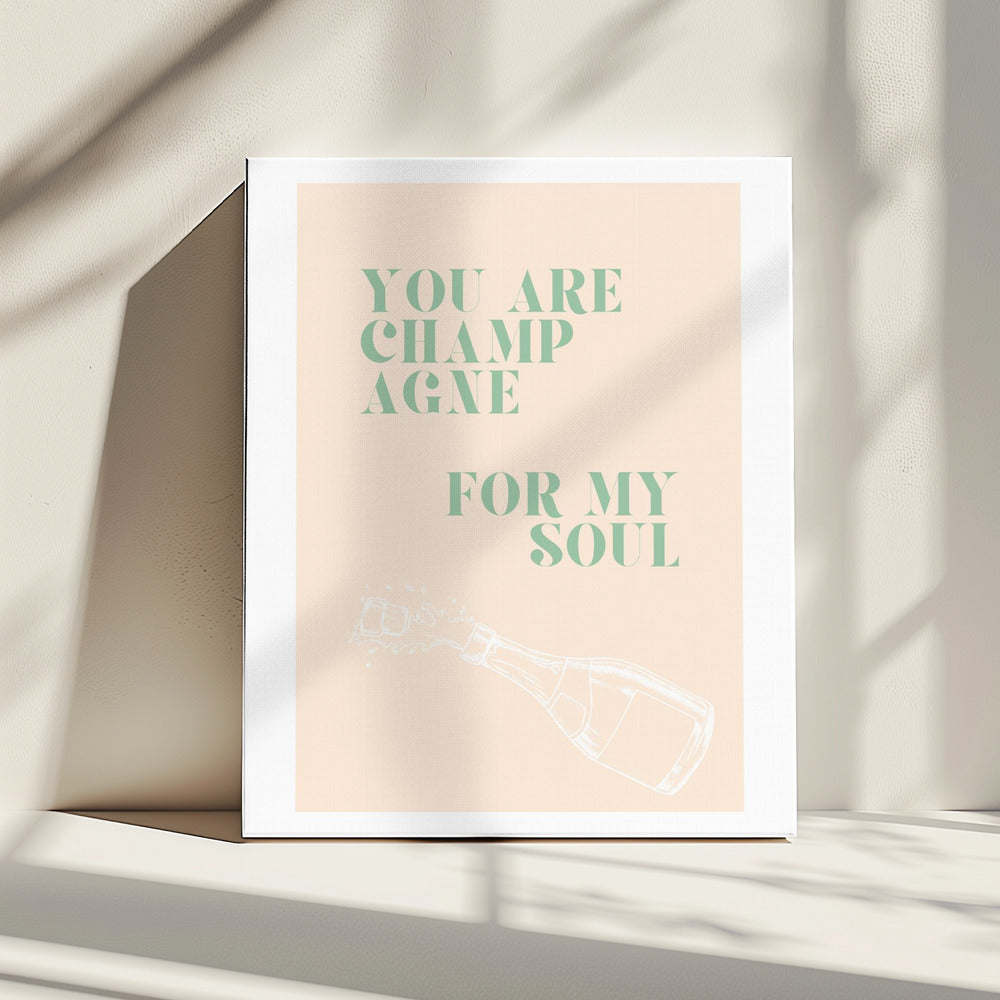 Champagne for my soul | Canvas