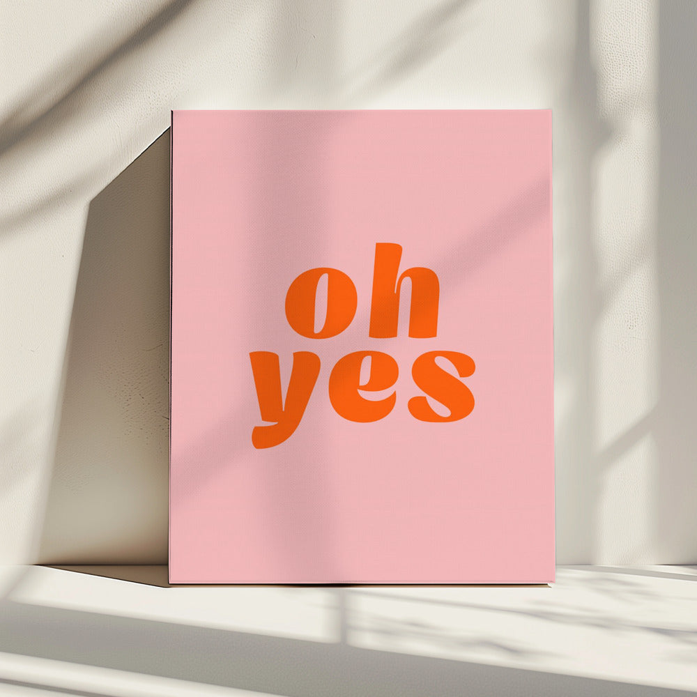 Oh Yes | Canvas