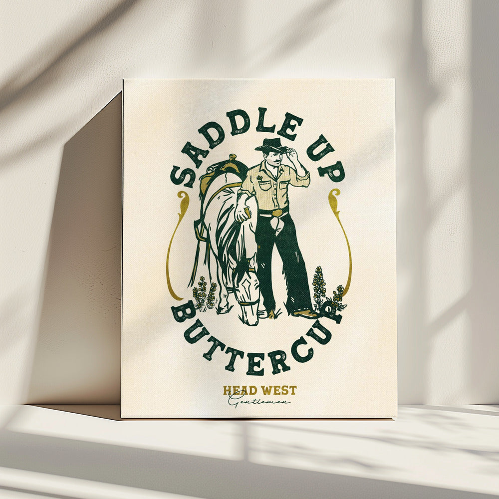 Saddle Up Buttercup Cowboy & Horse Art Print | Canvas