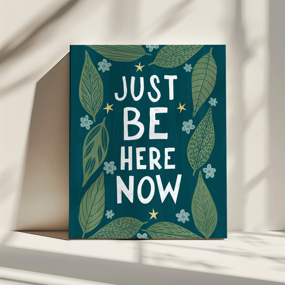 Just Be Nere Now | Canvas