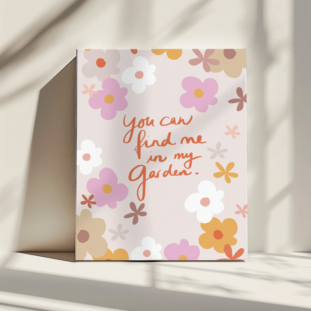 Find Me In My Garden 1 | Canvas