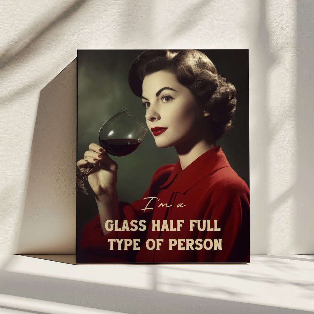 I'm a glass half full type of person | Canvas