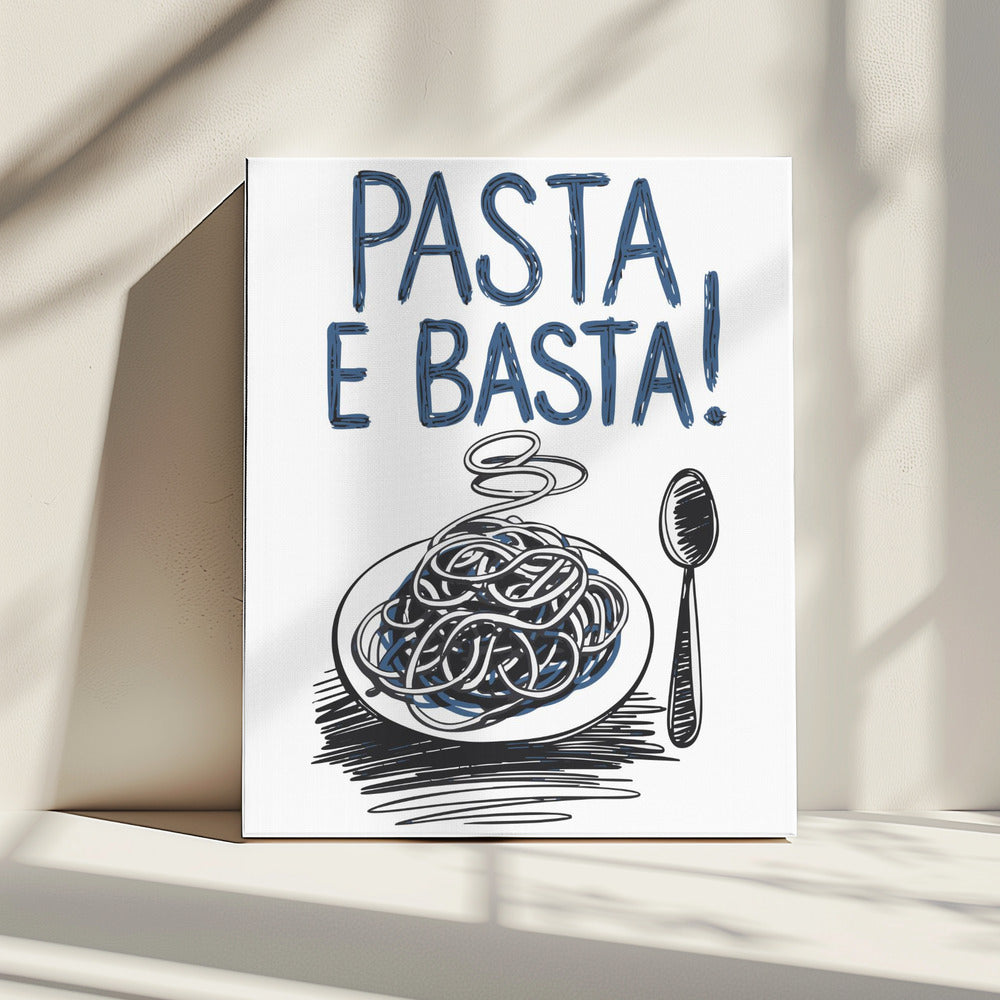 Pasta e Basta | Canvas