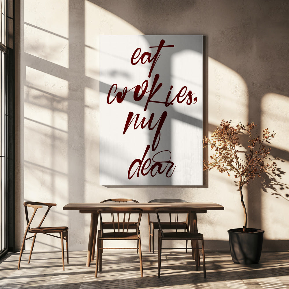Eat Cookies, My Dear | Canvas