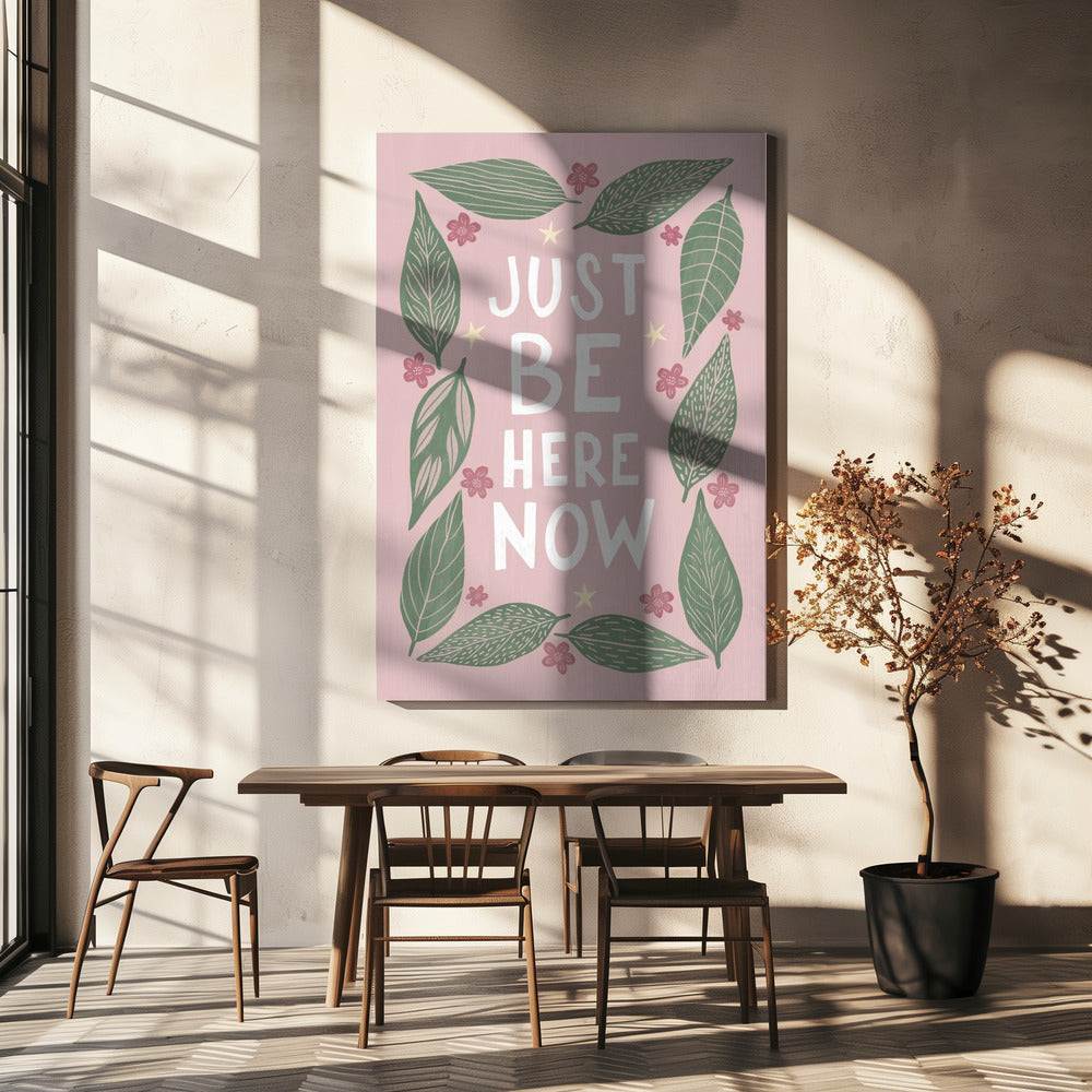 Just Be Nere Now | Canvas