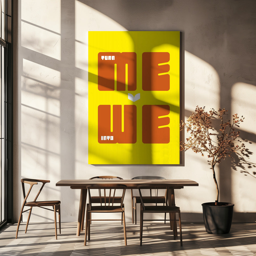 Turn Me Into We | Canvas