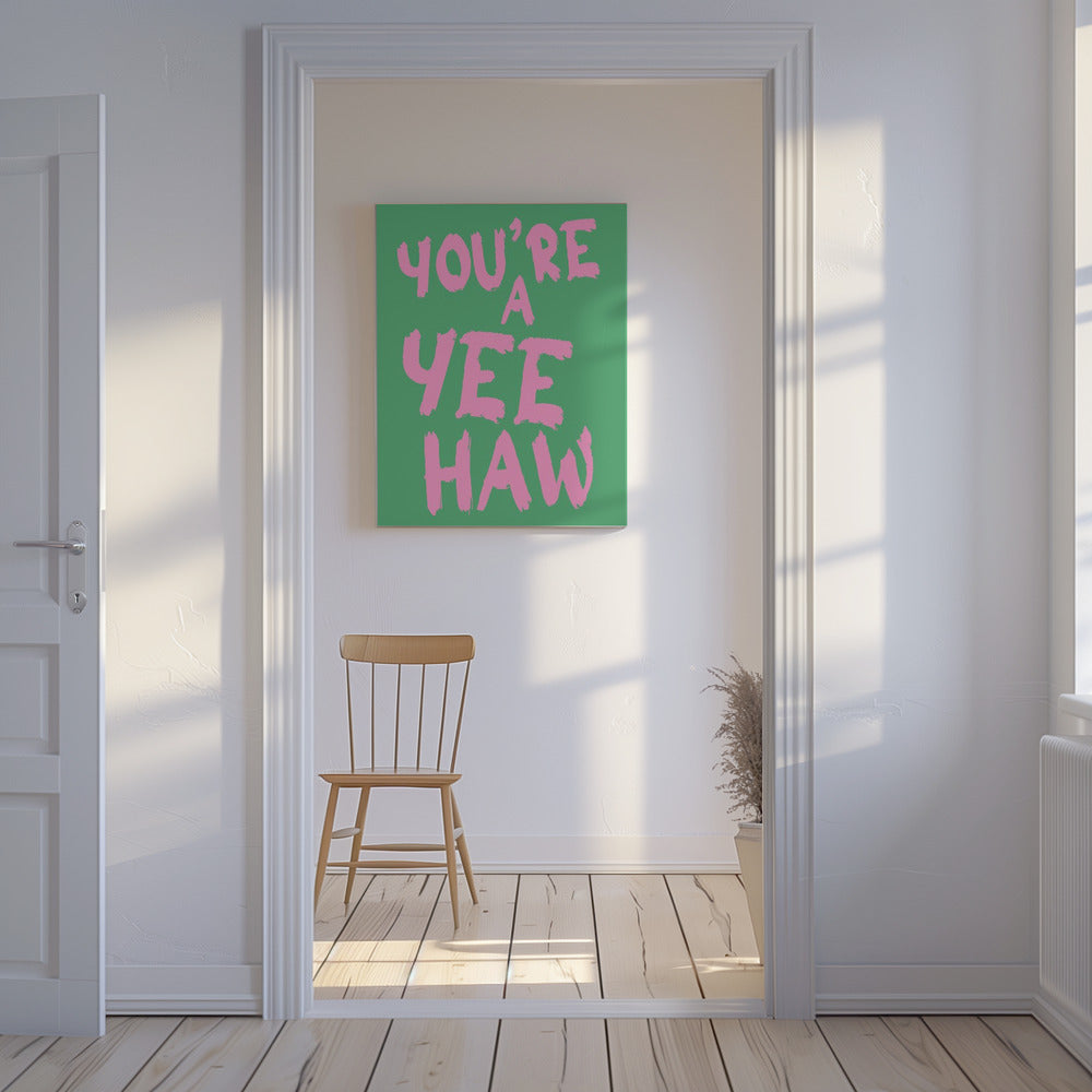 You´re a yeehaw | Canvas