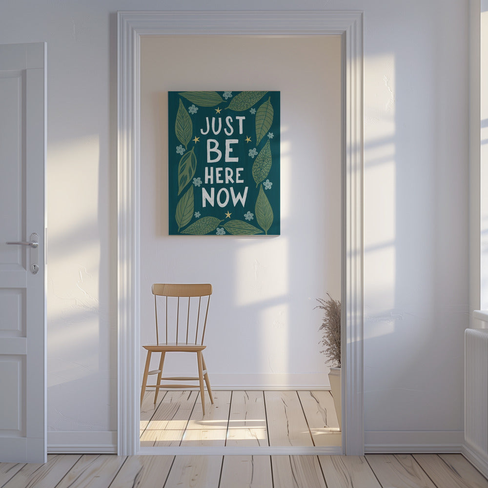 Just Be Nere Now | Canvas