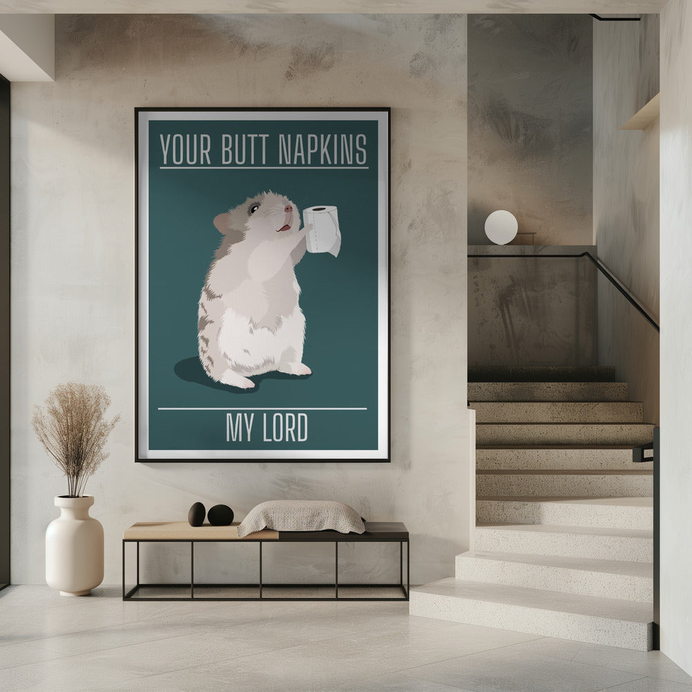 Your Butt Napkins My Lord | Poster