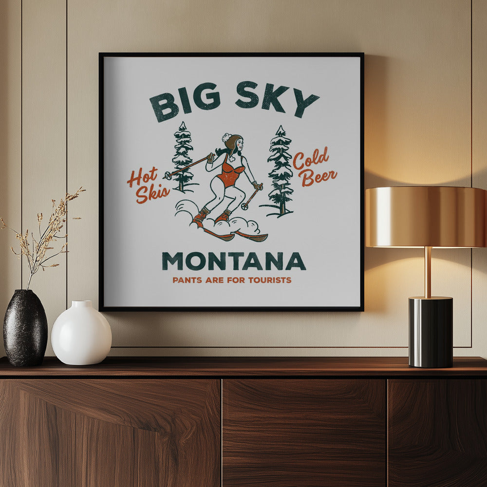 Ski Big Sky Montana: Pants Are For Tourists | Poster