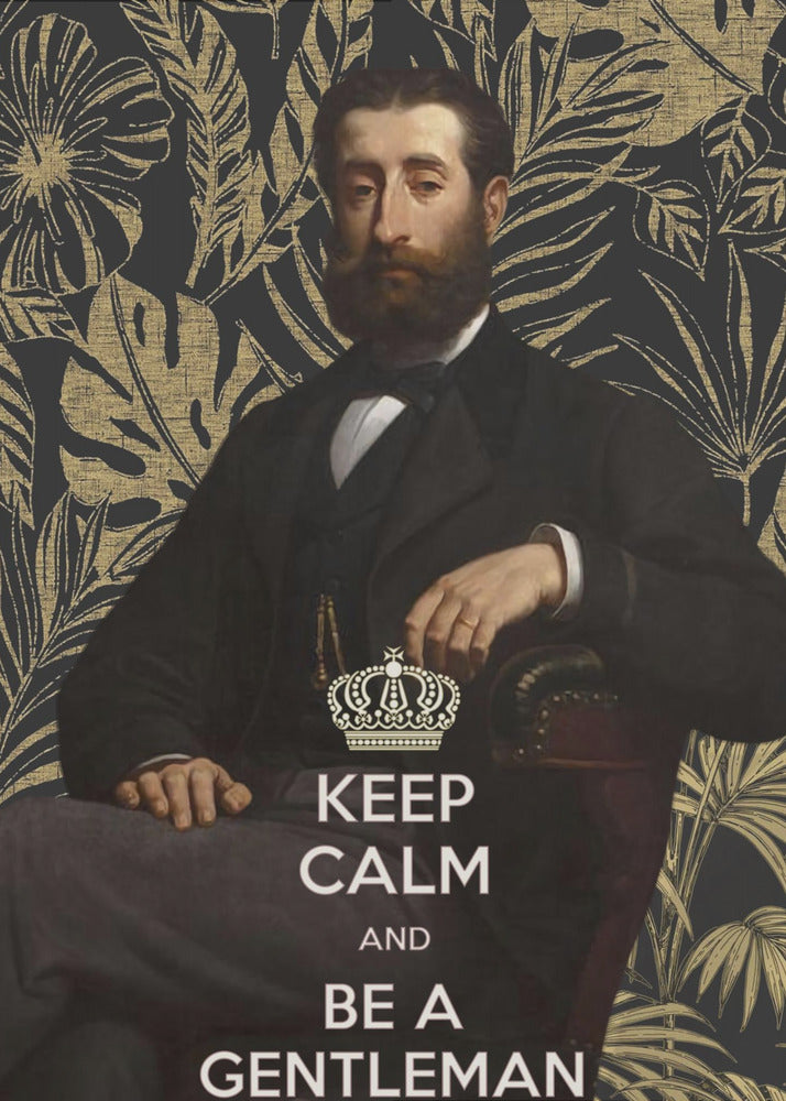 Keep Calm and Be a Gentleman | Poster