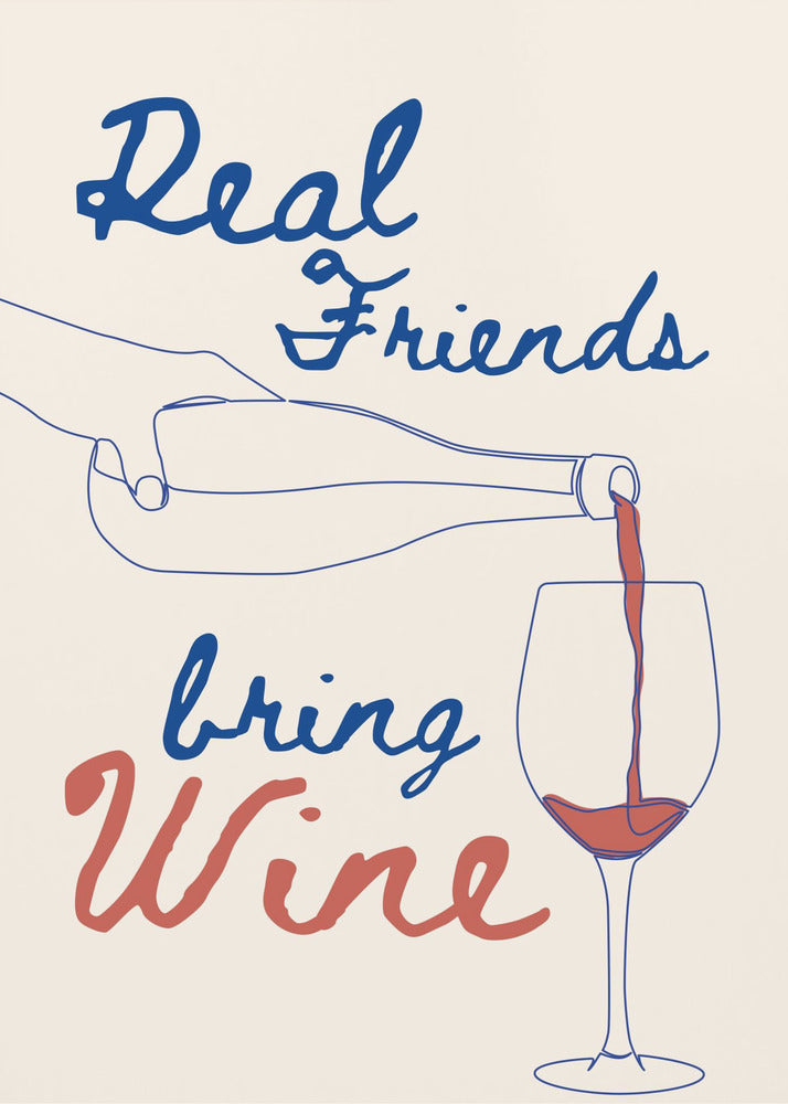 Real friends bring wine | Poster