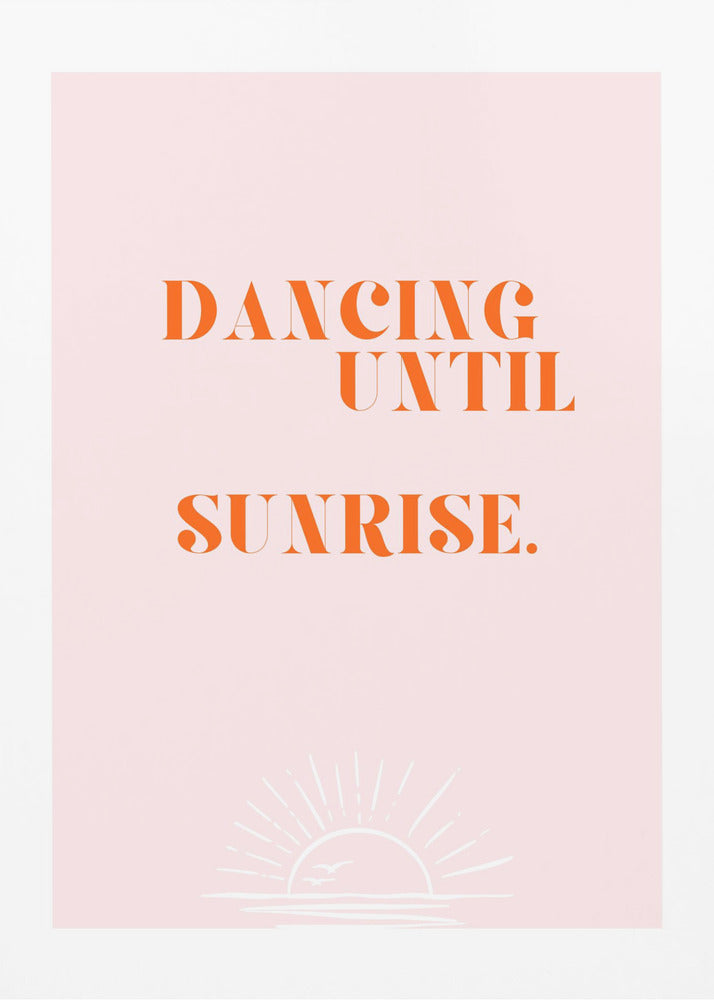 Dancing until sunrise | Poster