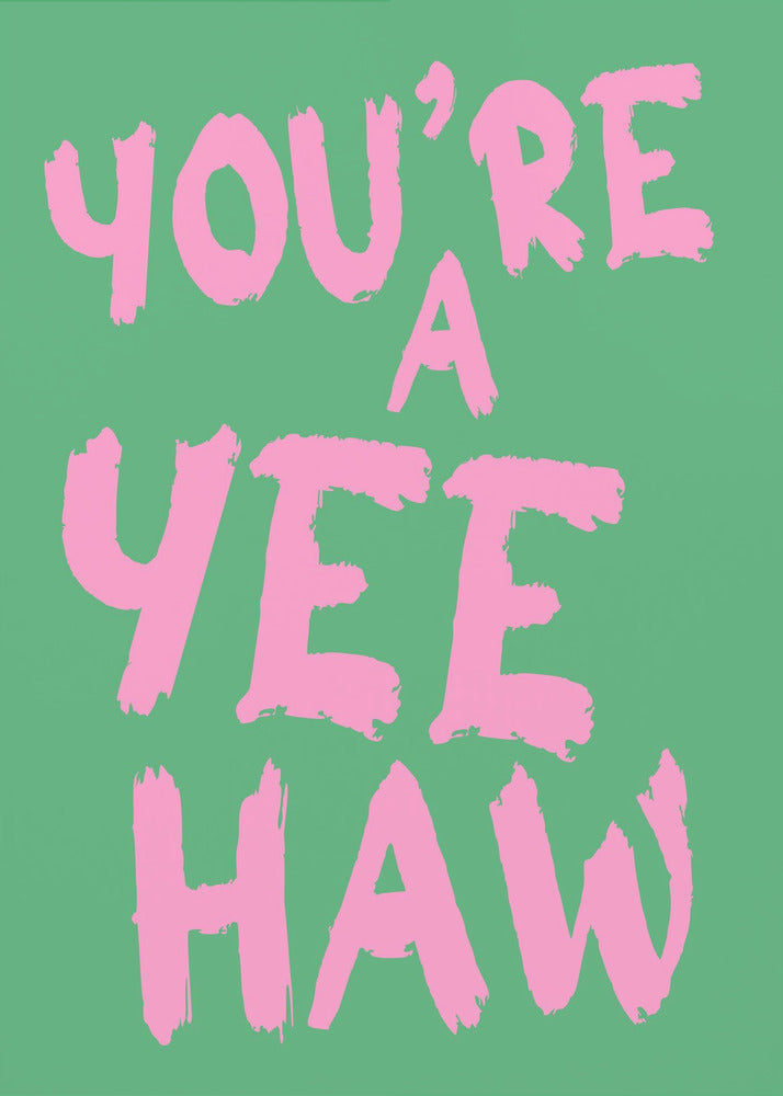 You´re a yeehaw | Canvas