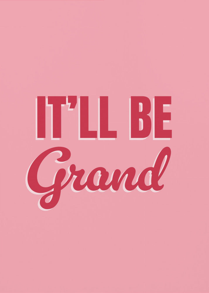 It'll Be Grand | Poster