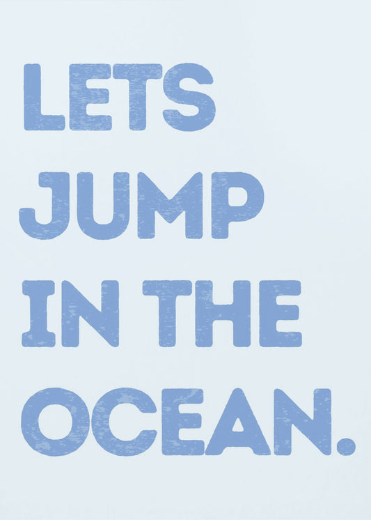 Lets Jump In the Ocean | Poster