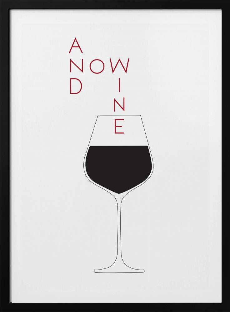 And Now Wine | Poster