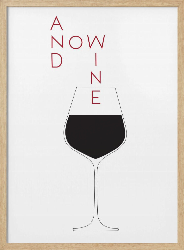 And Now Wine | Poster