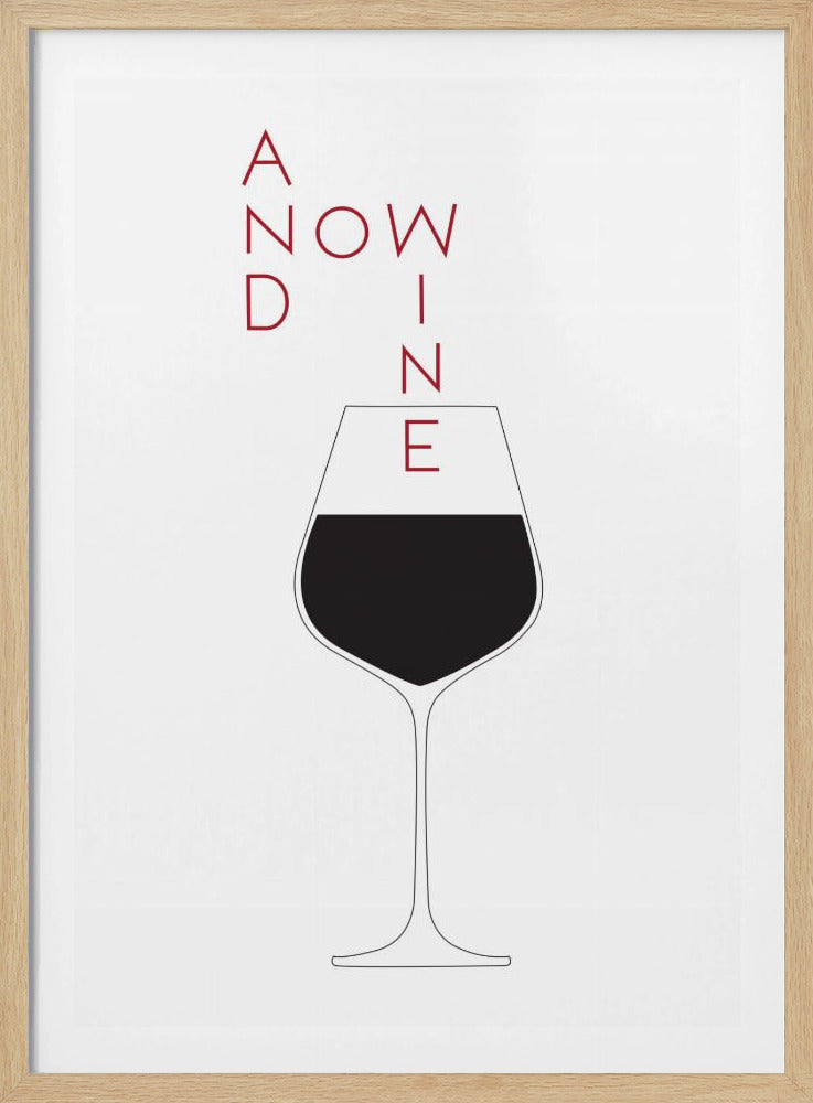 And Now Wine | Poster